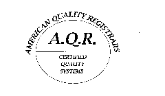 AMERICAN QUALITY REGISTRARS A.Q.R. CERTIFIED QUALITY SYSTEMS