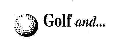 GOLF AND...