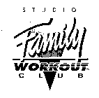 STUDIO FAMILY WORKOUT CLUB