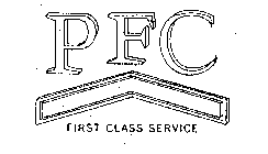 PFC FIRST CLASS SERVICE