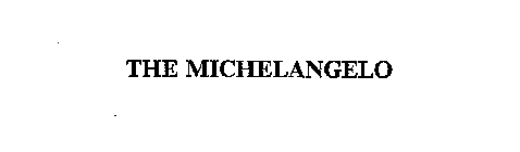 THE MICHELANGELO