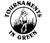 TOURNAMENTS IN GREEN