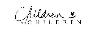 CHILDREN TO CHILDREN