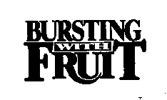 BURSTING WITH FRUIT