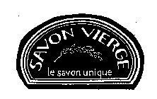 SAVON VIERGE LE SAVON UNIQUE Trademark - Registration Number 1902289 -  Serial Number 74446746 :: Justia Trademarks