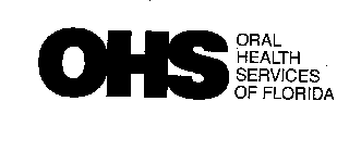 OHS ORAL HEALTH SERVICES OF FLORIDA
