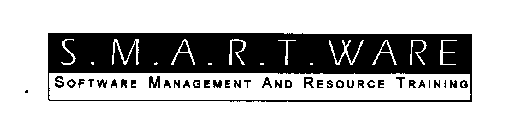 S.M.A.R.T. WARE SOFTWARE MANAGEMENT AND RESOURCE TRAINING
