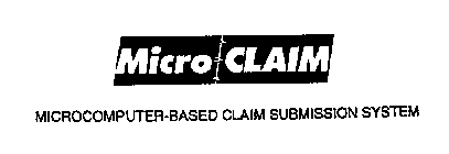 MICRO CLAIM MICROCOMPUTER-BASED CLAIM SUBMISSION SYSTEM