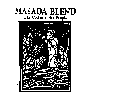 MASADA BLEND THE COFFEE OF THE PEOPLE