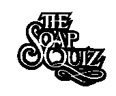 THE SOAP QUIZ