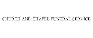 CHURCH AND CHAPEL FUNERAL SERVICE