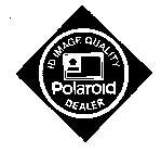 ID IMAGE QUALITY POLAROID DEALER