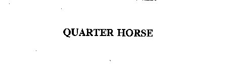 QUARTER HORSE