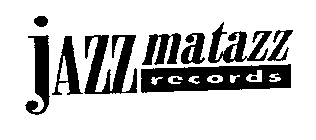 JAZZ MATAZZ RECORDS