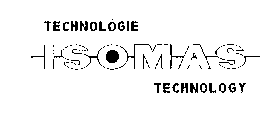 TECHNOLOGIE ISOMAS TECHNOLOGY