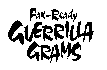 FAX-READY GUERRILLA GRAMS