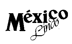 MEXICO LINDO