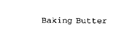 BAKING BUTTER