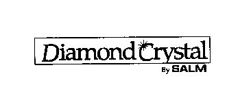 DIAMOND CRYSTAL BY SALM