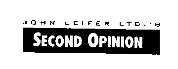 JOHN LEIFER LTD.'S SECOND OPINION