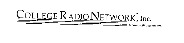 COLLEGE RADIO NETWORK, INC. A NON-PROFIT ORGANIZATION