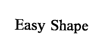 EASY SHAPE