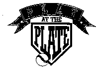 PLAY AT THE PLATE
