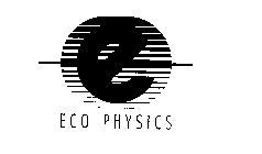 E ECO PHYSICS