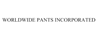 WORLDWIDE PANTS INCORPORATED