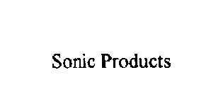 SONIC PRODUCTS