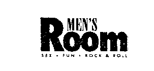 MEN'S ROOM SEX - FUN - ROCK & ROLL