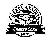 GREAT CANADIAN CHEESE CAKE COMPANY