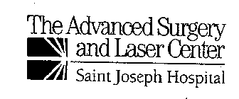 THE ADVANCED SURGERY AND LASER CENTER SAINT JOSEPH HOSPITAL