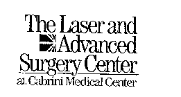 THE LASER AND ADVANCED SURGERY CENTER AT CABRINI MEDICAL CENTER