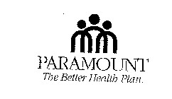 PARAMOUNT THE BETTER HEALTH PLAN.