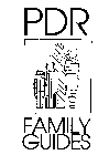 PDR FAMILY GUIDES