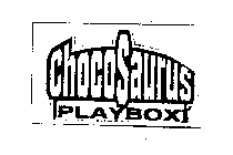 CHOCOSAURUS PLAYBOX
