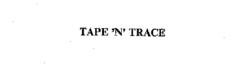 TAPE 'N' TRACE