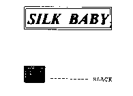 SILK BABY