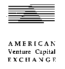 AMERICAN VENTURE CAPITAL EXCHANGE