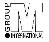 GROUP M INTERNATIONAL