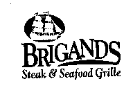 BRIGANDS STEAK & SEAFOOD GRILLE
