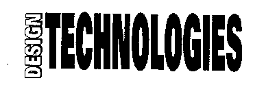 DESIGN TECHNOLOGIES