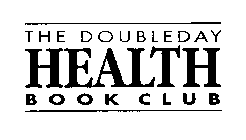 THE DOUBLEDAY HEALTH BOOK CLUB