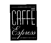 CAFFE ESPRESS