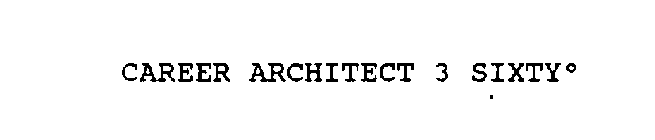 CAREER ARCHITECT 3 SIXTY DEGREES
