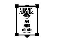 ADVANCE PIG MILK REPLACER