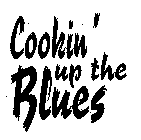 COOKIN' UP THE BLUES