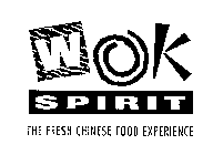 WOK SPIRIT THE FRESH CHINESE FOOD EXPERIENCE