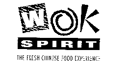 WOK SPIRIT THE FRESH CHINESE FOOD EXPERIENCE